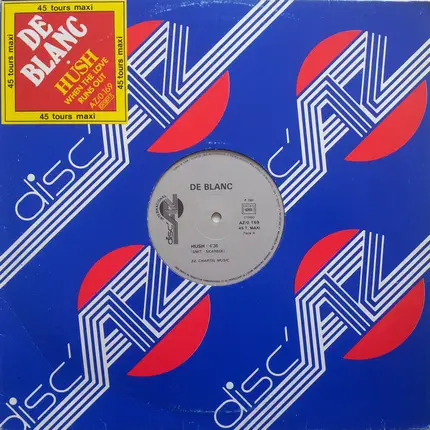De Blanc - Hush / When The Love Runs Out