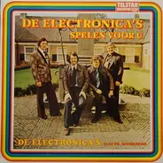 De Electronica's - De Electronica's Spelen Voor U