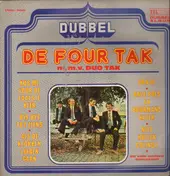 De Four Tak - Dubbel
