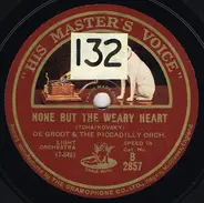 De Groot And The Piccadilly Orchestra - None But The Weary Heart / Friend O' Mine