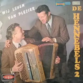 De Hennebels - De Hennebels 2 Wij Leven Van Plezier