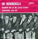 7inch Vinyl Single - De Heikrekels - Waarom Heb Jij Me Laten Staan ? / Zandvoort Aan Zee