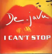 De-Javu - I Can't Stop