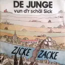 7inch Vinyl Single - De Junge Vun D'r Schäl Sick - Zicke Zacke