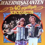 De Kermisklanten - De 40 Gezelligste Kroeghits