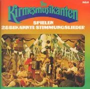 LP - De Kermisklanten - Die Kirmesmusikanten Spielen 28 Bekannte Stimmungslieder