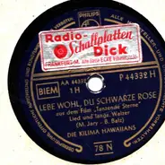 De Kilima Hawaiians - Lebe Wohl, Du Schwarze Rose / Ein Paradies Im Ozean