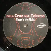 12inch Vinyl Single - De La Cruz Feat. Taleesa - There's No Right