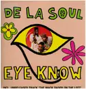 12inch Vinyl Single - De La Soul - Eye Know
