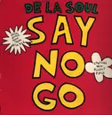 12inch Vinyl Single - De La Soul - Say No Go