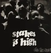 12inch Vinyl Single - De La Soul - The Stakes Is High