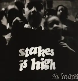 De La Soul - The Stakes Is High