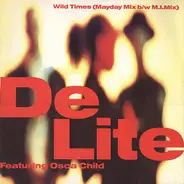 De Lite Featuring Osca Child - Wild Times (Mayday Mix / M.I.Mix)