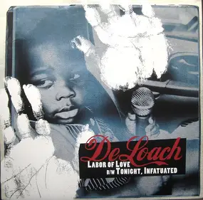 DeLoach - Labor Of Love B/W Tonight, Infatuated