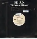12inch Vinyl Single - De Lux - Dream A Dream