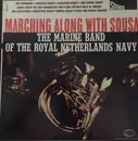 LP - The Marine Band Of The Royal Netherlands Navy - Marching Along With Sousa
