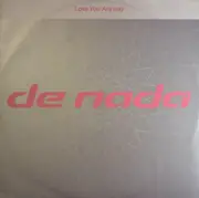 12inch Vinyl Single - De Nada - Love You Anyway