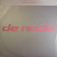 De Nada - Love You Anyway