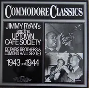 De Paris Brothers Orchestra & Edmond Hall Sextet - Jimmy Ryan's And The Uptown Cafe Society  (1943 And 1944)