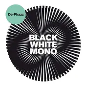 De-Phazz - Black White Mono