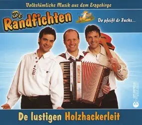 De Randfichten - De Lustigen Holzhackerleit