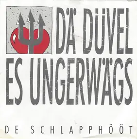 De Schlapphööt - Dä Düvel Es Ungerwägs