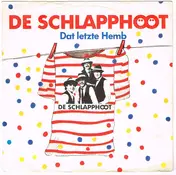 De Schlapphööt - Dat Letzte Hemb / Loß Et Leever Blieve