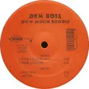 12'' - Dem Boiz - How Much Boodie