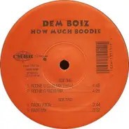 Dem Boiz - How Much Boodie