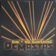 Demastas - Ain't No Sunshine