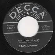 DeMarco Sisters - This Love Of MIne