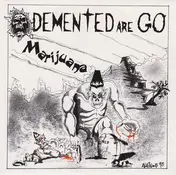 Demented Are Go - Marijuana