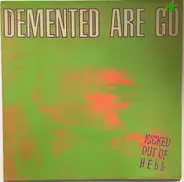 Demented Are Go - Kicked Out of Hell