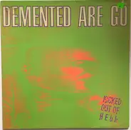 Demented Are Go - Kicked Out of Hell