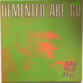 Demented Are Go - Kicked Out of Hell