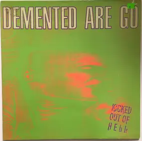 Demented Are Go - Kicked Out of Hell