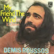 7'' - Demis Roussos - My Friend The Wind / Lay It Down