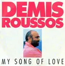 7inch Vinyl Single - Demis Roussos - My Song Of Love