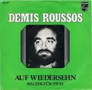 7inch Vinyl Single - Demis Roussos - Auf Wiedersehn / Walzer Für Zwei