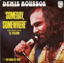 7inch Vinyl Single - Demis Roussos - Someday, Somewhere / My Friend The Wind