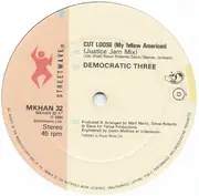 12'' - Democratic Three - Cut Loose (My Fellow American)