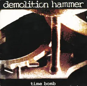 Demolition Hammer - Time Bomb