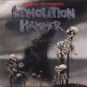 Demolition Hammer - Epidemic of Violence