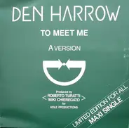 Den Harrow / The Hurricanes - To Meet Me