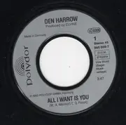 7inch Vinyl Single - Den Harrow - All I Want Is You