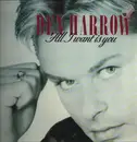 12inch Vinyl Single - Den Harrow - All I Want Is You