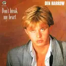 7inch Vinyl Single - Den Harrow - Don't Break My Heart