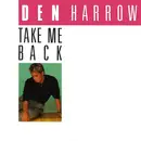 7inch Vinyl Single - Den Harrow - Take Me Back