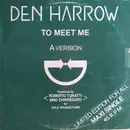 12inch Vinyl Single - Den Harrow - To Meet Me