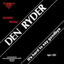 12inch Vinyl Single - Den Ryder - It's Hard To Say Goodbye